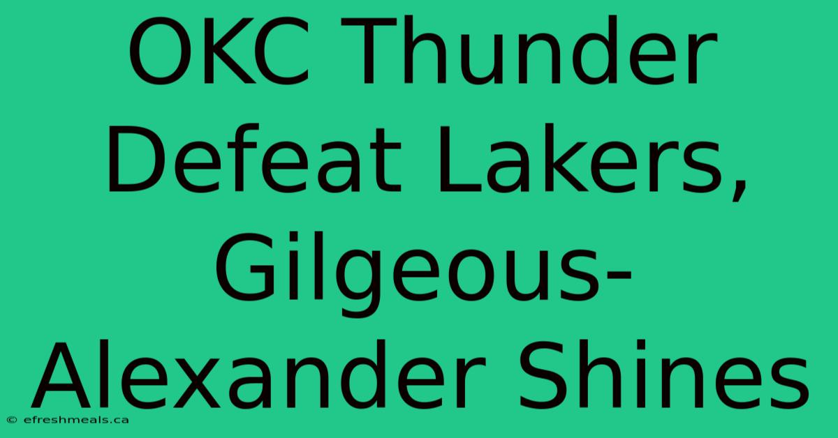 OKC Thunder Defeat Lakers, Gilgeous-Alexander Shines