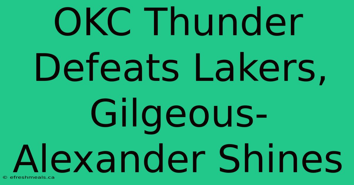 OKC Thunder Defeats Lakers, Gilgeous-Alexander Shines