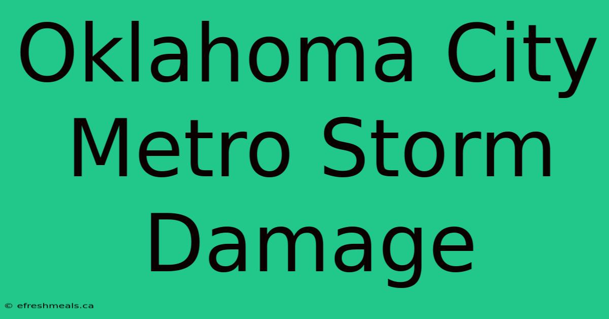 Oklahoma City Metro Storm Damage