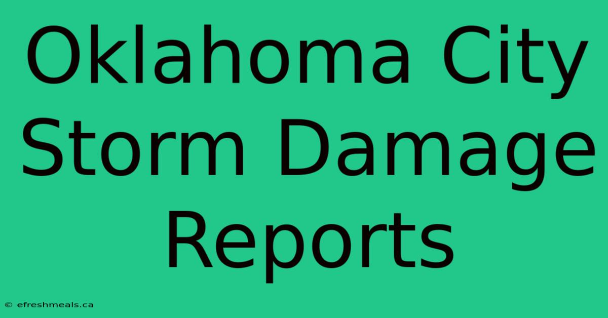 Oklahoma City Storm Damage Reports