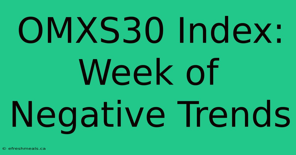 OMXS30 Index: Week Of Negative Trends