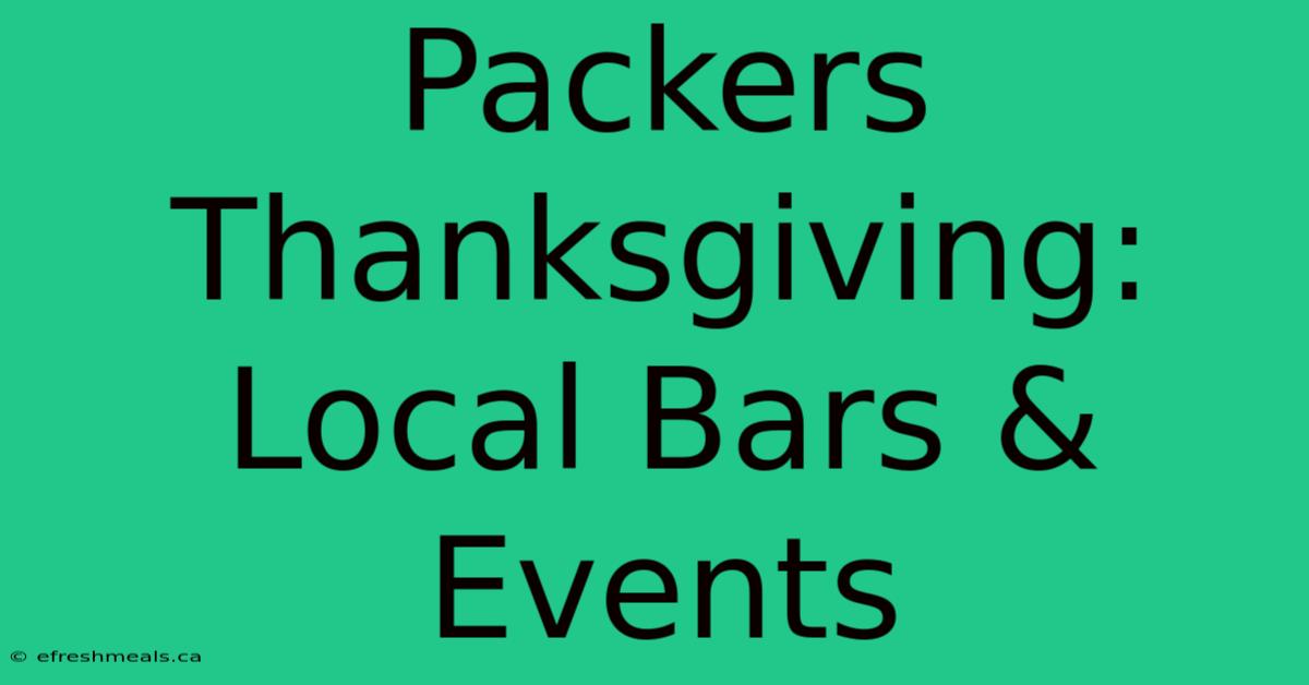 Packers Thanksgiving: Local Bars & Events