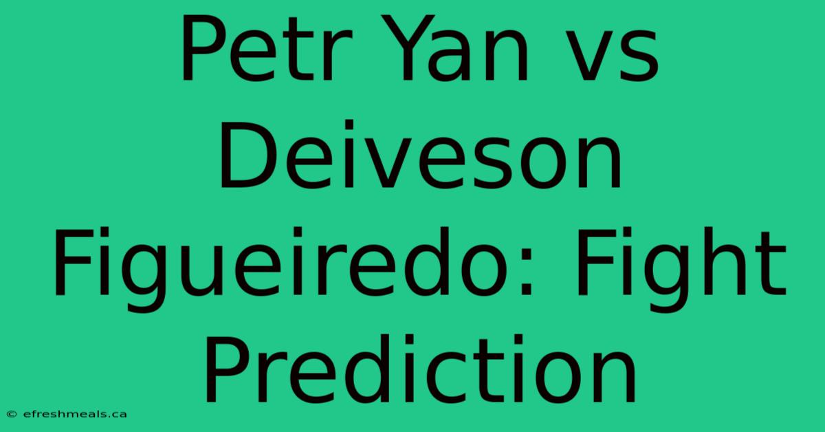 Petr Yan Vs Deiveson Figueiredo: Fight Prediction