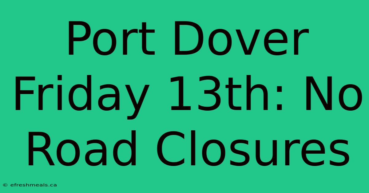 Port Dover Friday 13th: No Road Closures