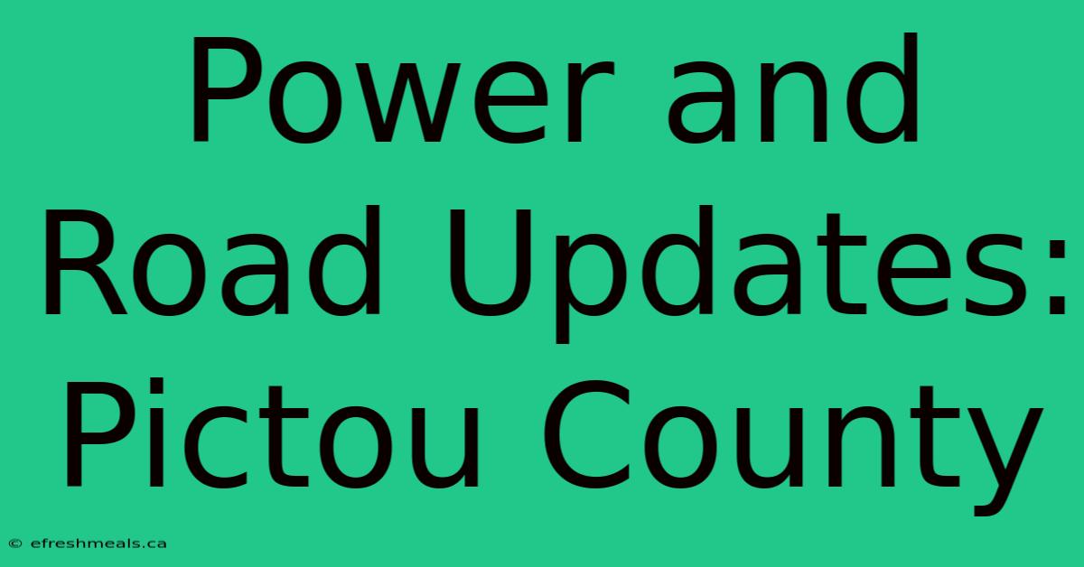 Power And Road Updates: Pictou County