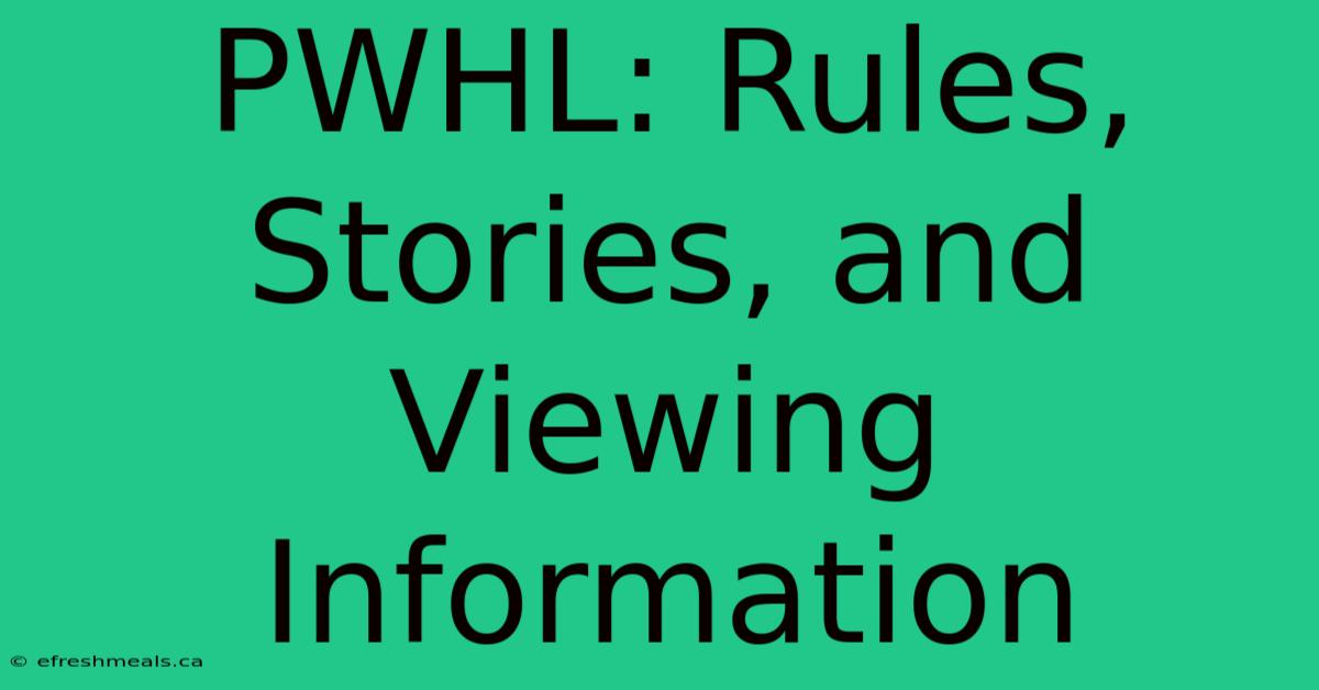 PWHL: Rules, Stories, And Viewing Information