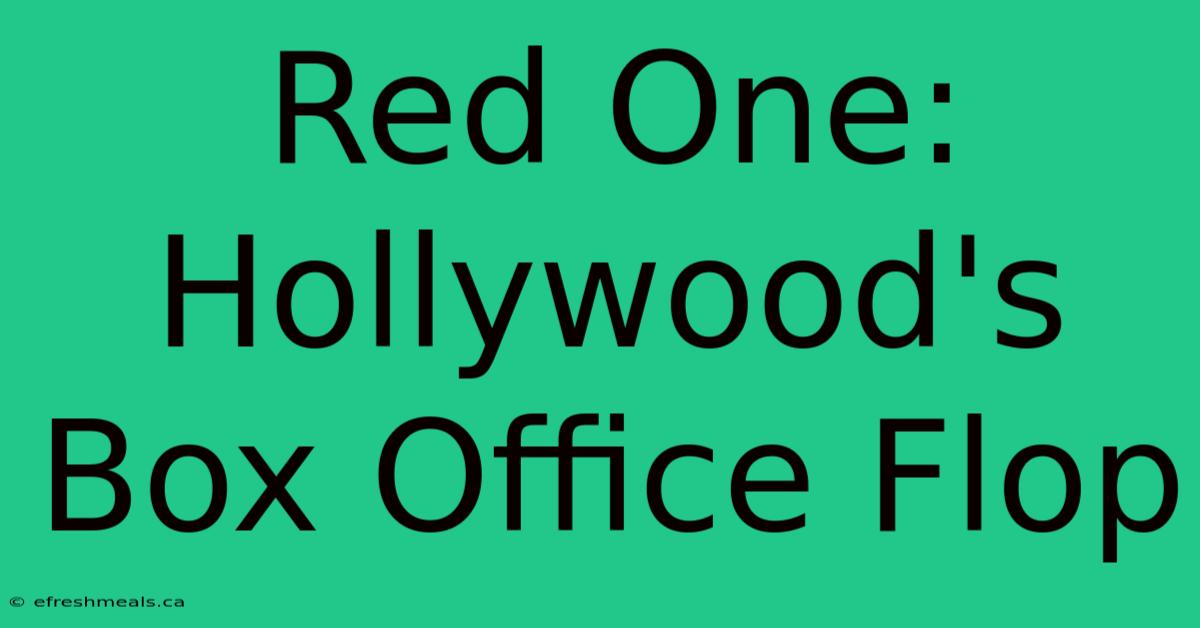 Red One: Hollywood's Box Office Flop