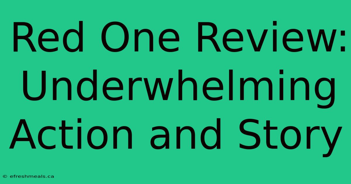 Red One Review: Underwhelming Action And Story