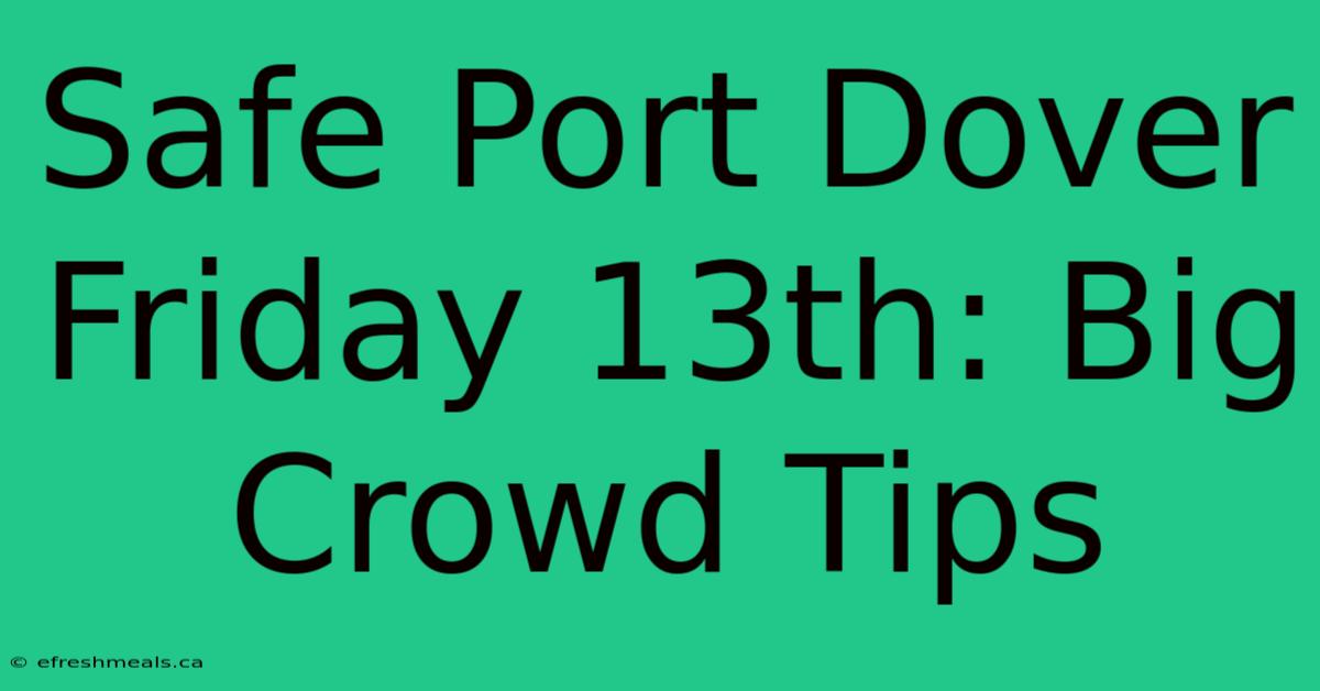 Safe Port Dover Friday 13th: Big Crowd Tips