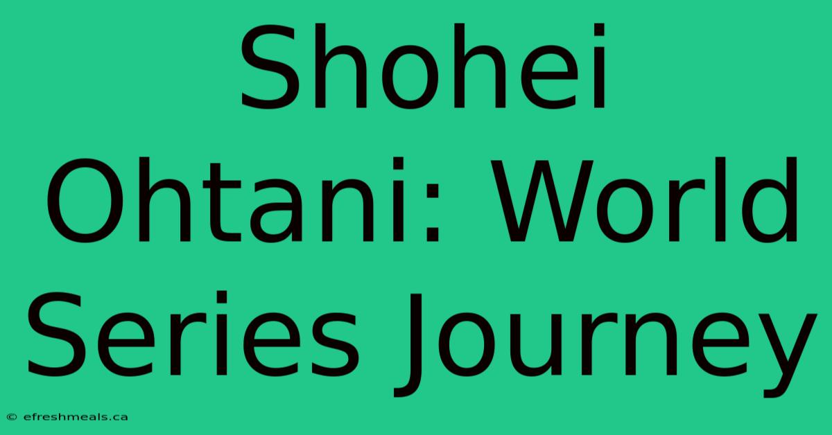 Shohei Ohtani: World Series Journey