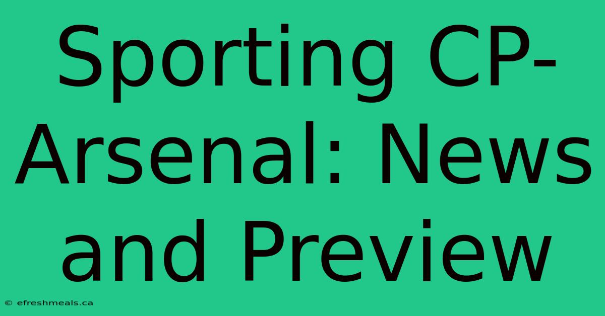 Sporting CP-Arsenal: News And Preview