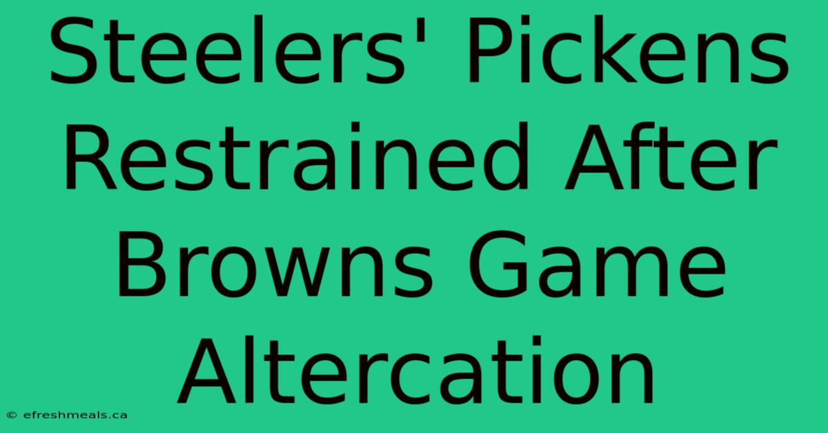 Steelers' Pickens Restrained After Browns Game Altercation