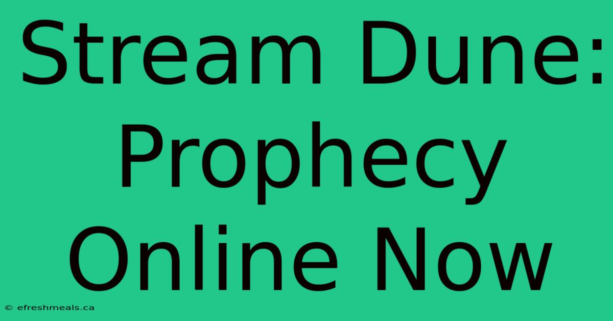 Stream Dune: Prophecy Online Now