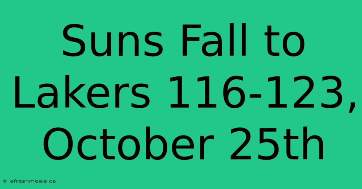 Suns Fall To Lakers 116-123, October 25th