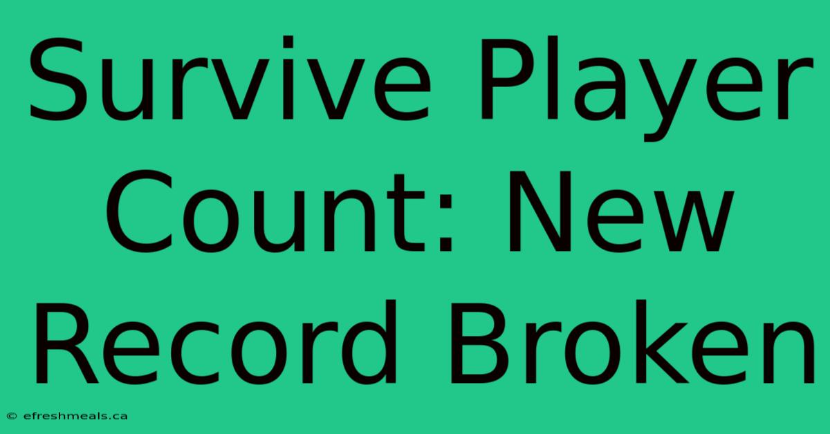 Survive Player Count: New Record Broken