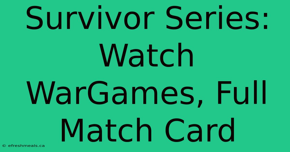 Survivor Series: Watch WarGames, Full Match Card