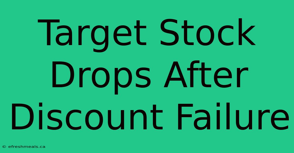 Target Stock Drops After Discount Failure