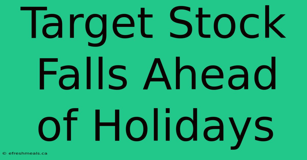 Target Stock Falls Ahead Of Holidays