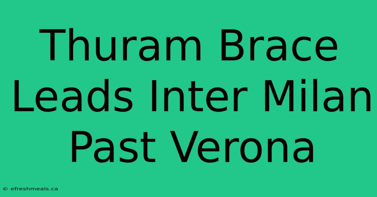 Thuram Brace Leads Inter Milan Past Verona