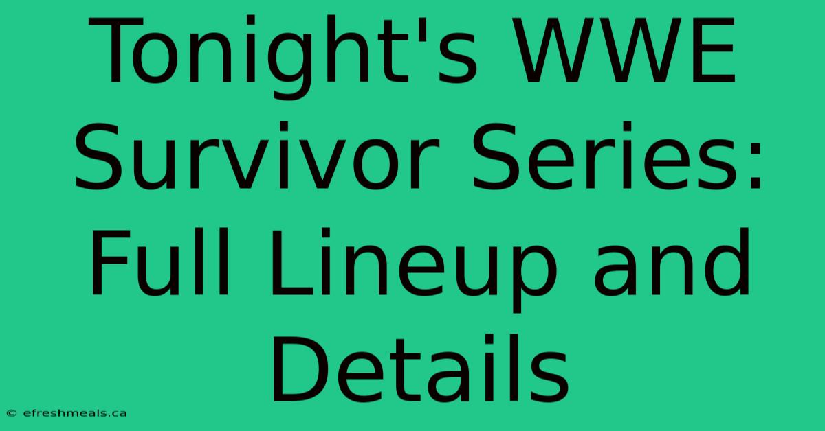 Tonight's WWE Survivor Series: Full Lineup And Details