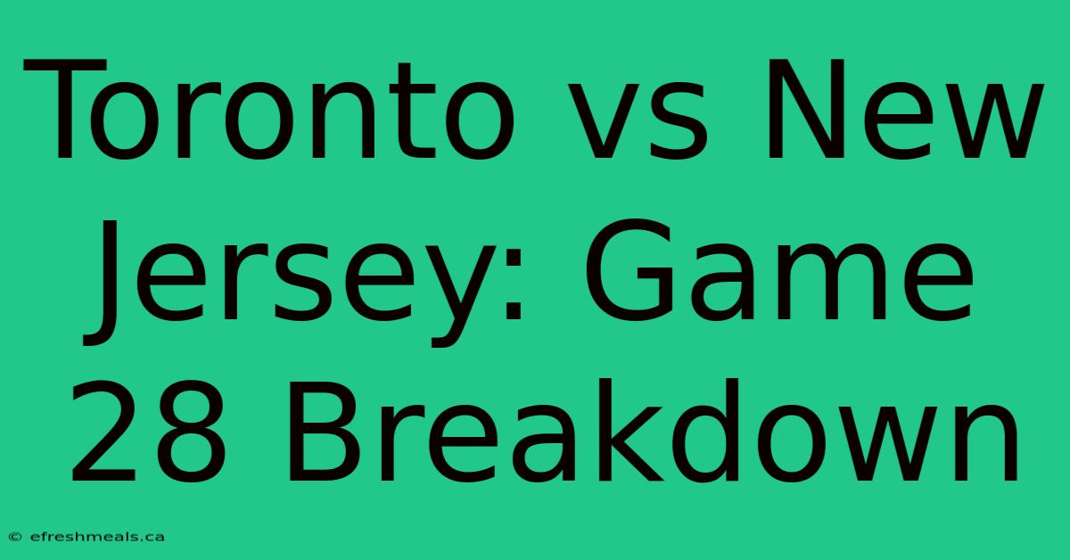 Toronto Vs New Jersey: Game 28 Breakdown