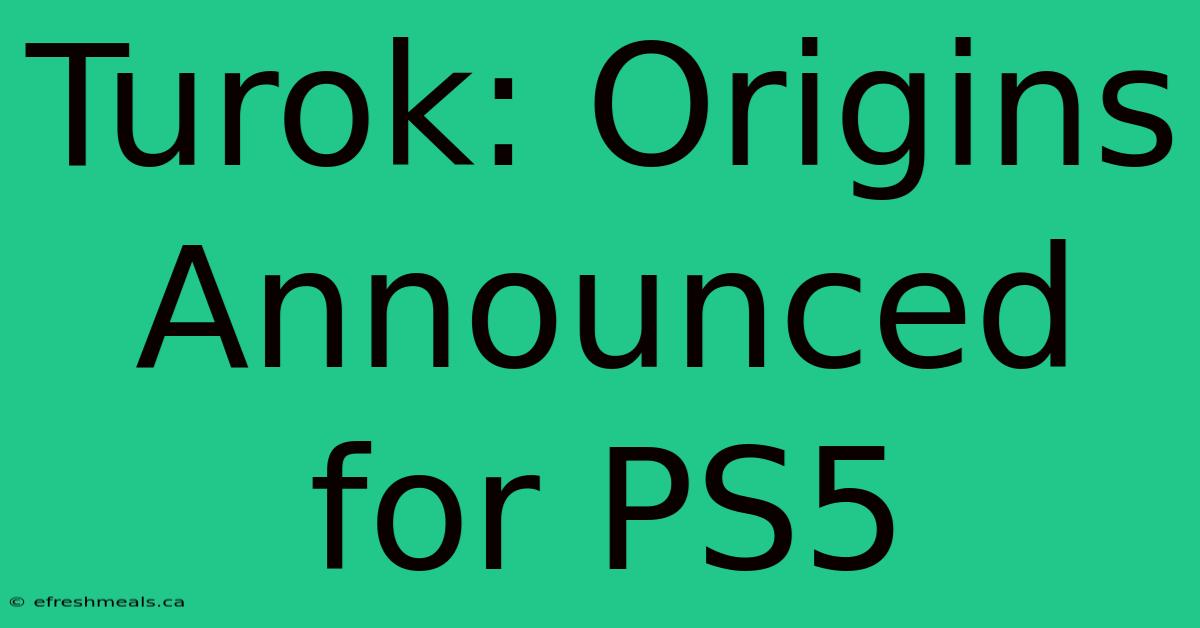 Turok: Origins Announced For PS5