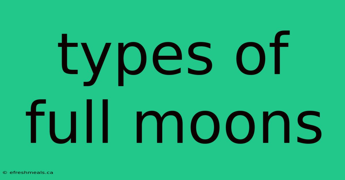 Types Of Full Moons