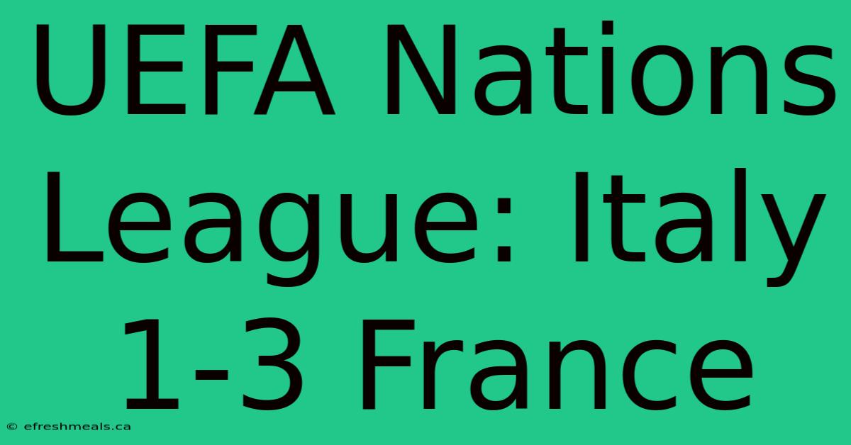 UEFA Nations League: Italy 1-3 France