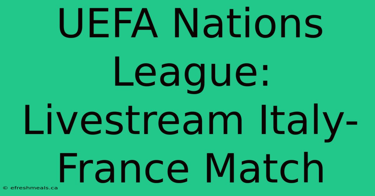 UEFA Nations League: Livestream Italy-France Match