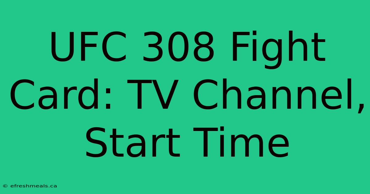 UFC 308 Fight Card: TV Channel, Start Time 