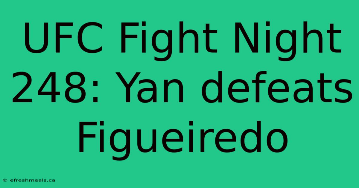 UFC Fight Night 248: Yan Defeats Figueiredo