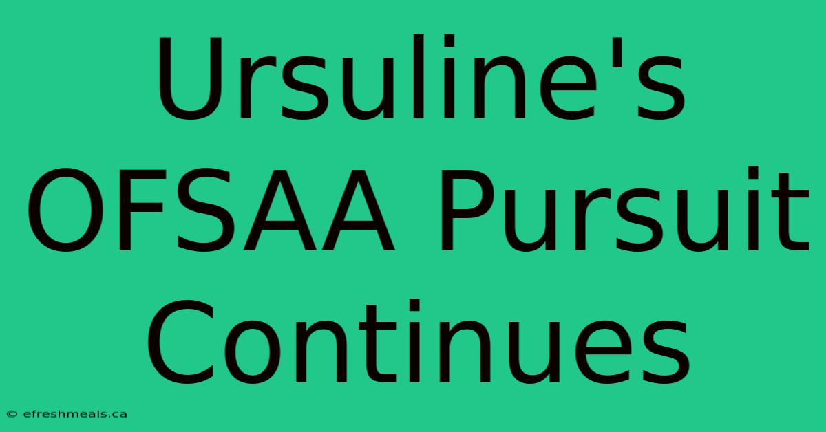 Ursuline's OFSAA Pursuit Continues