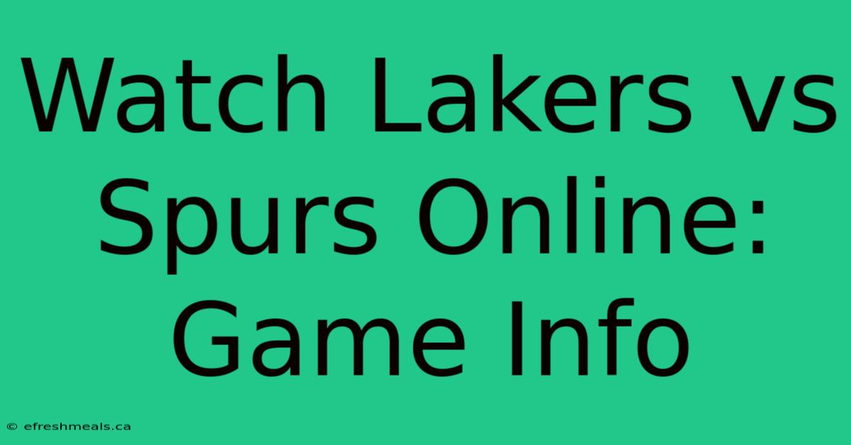 Watch Lakers Vs Spurs Online: Game Info