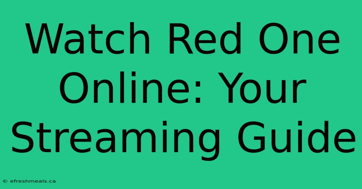 Watch Red One Online: Your Streaming Guide