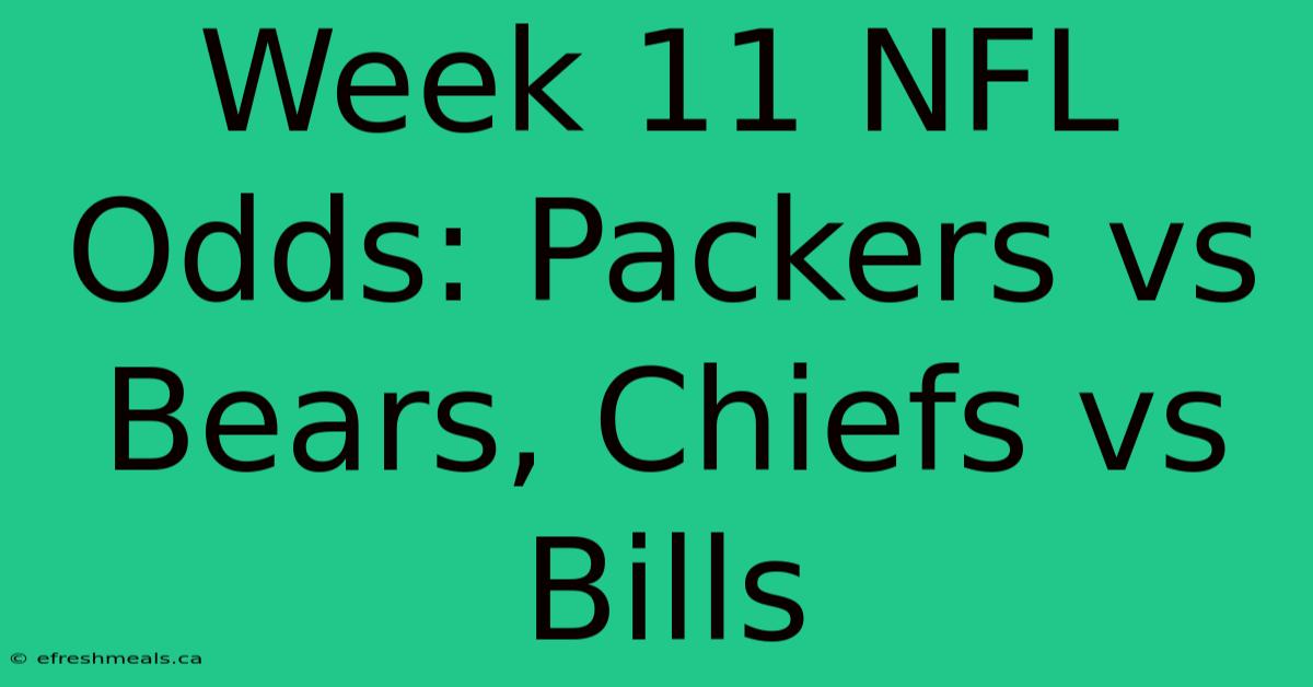 Week 11 NFL Odds: Packers Vs Bears, Chiefs Vs Bills