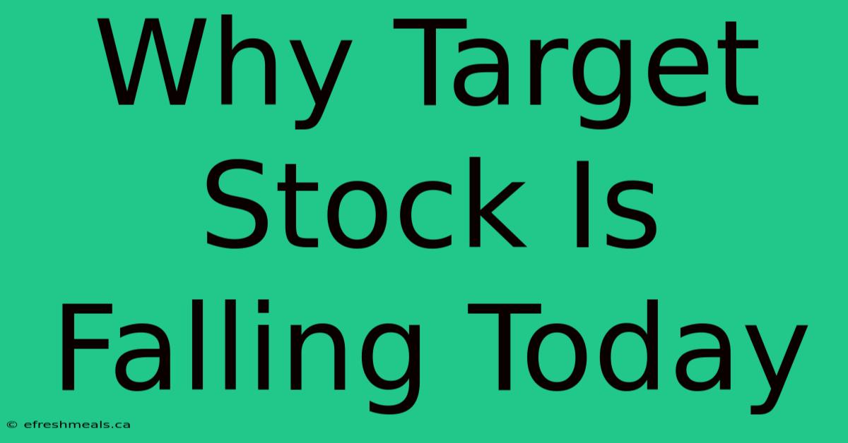 Why Target Stock Is Falling Today