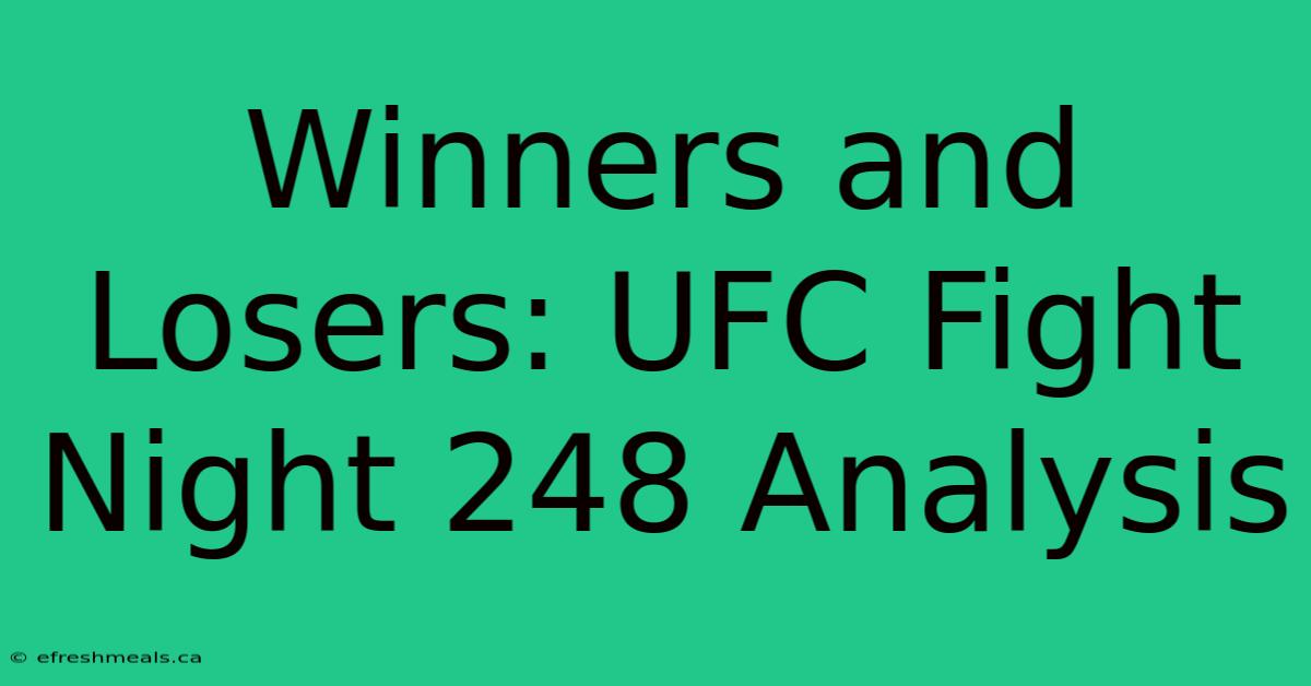 Winners And Losers: UFC Fight Night 248 Analysis