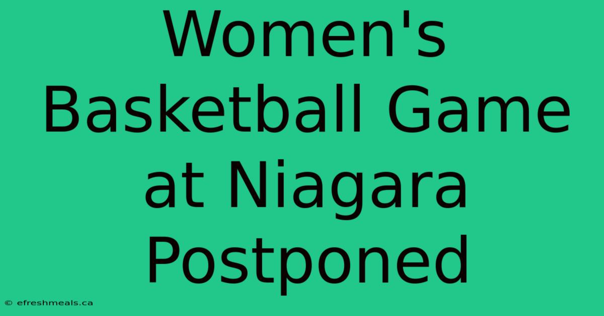 Women's Basketball Game At Niagara Postponed