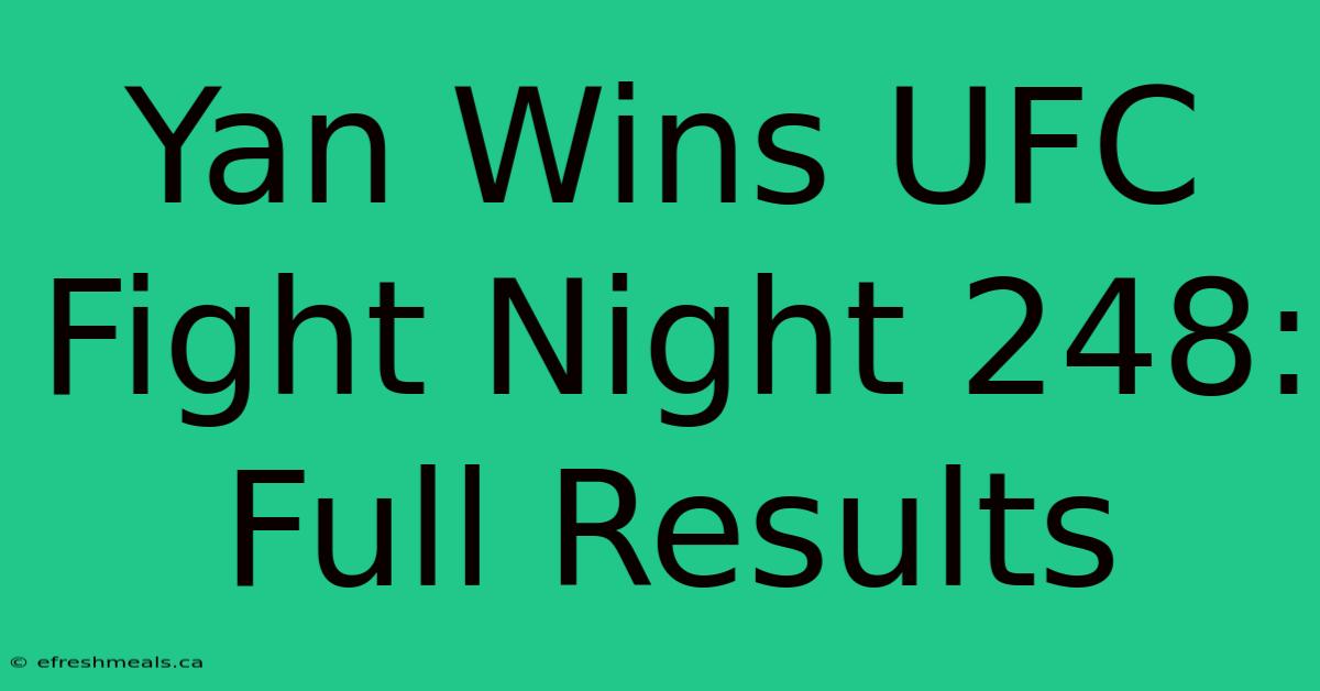 Yan Wins UFC Fight Night 248: Full Results