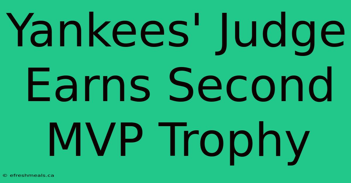 Yankees' Judge Earns Second MVP Trophy